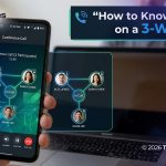 How to Tell if You Are on a 3-Way Call Android